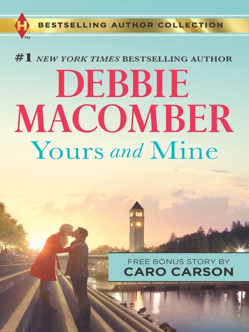 Title details for Yours and Mine & the Bachelor Doctor's Bride by Debbie Macomber - Available